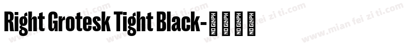 Right Grotesk Tight Black字体转换
